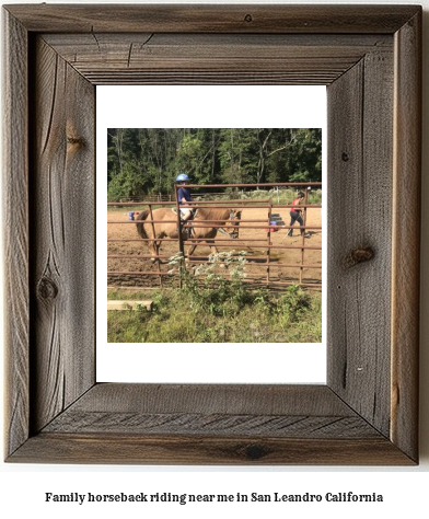 family horseback riding near me in San Leandro, California